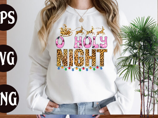 O holy night t shirt design, o holy night sublimation design, sublimation t shirt design, christmas svg mega bundle ,130 christmas design bundle , christmas svg bundle , 20 christmas