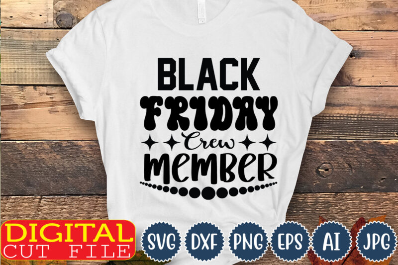 Black Friday SVG Bundle ,Black, Friday,Black Friday Crew, Black Friday SVG, Thanksgiving, Svg Cut File, Wavy Letters Svg, Silhouette Cut file, Cricut Svg, SVG Digital Download,Black Friday SVG, Black Friday