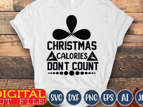 Christmas calories don’t count ,christmas svg ,funny christmas svg design,christmas,christmas svg,stickers,christmas ornament,funny svg , free svg,holiday,laser cut files,word by layer svg files,christmas png,svg cut file, retro christmas png, tis the