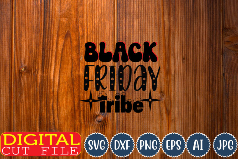 Black Friday Tribe,