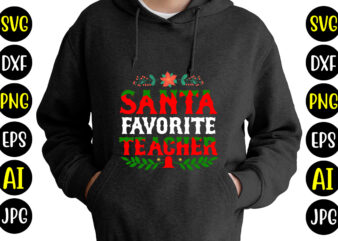Santa Favorite Teacher T-shirt Design