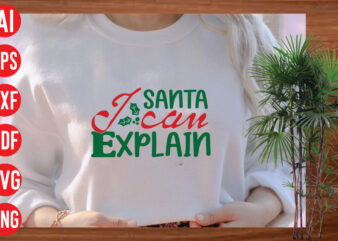 Santa I can explain T Shirt Design, Santa I can explain SVG cut file, Santa I can explain SVG design, christmas svg mega bundle , 130 christmas design bundle ,