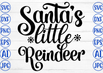 Santa Is Little Reindeer SVG Cut File