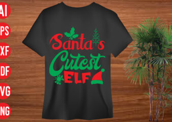 Santa’s Cutest Elf T shirt design, Santa’s Cutest Elf SVG cut file, Santa’s Cutest Elf SVG design,christmas t shirt designs, christmas t shirt design bundle, christmas t shirt designs free