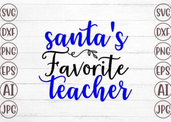 Santa’s Favorite Teacher SVG