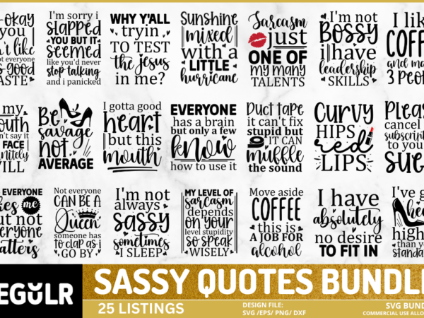 Sassy quotes svg bundle t shirt template vector Sassy quotes svg bundle t shirt template vector