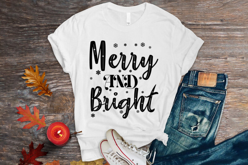 Merry and bright svg t-shirt