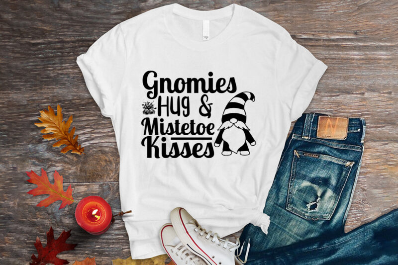 Gnomies hug and mistetoe kisses svg t-shirt