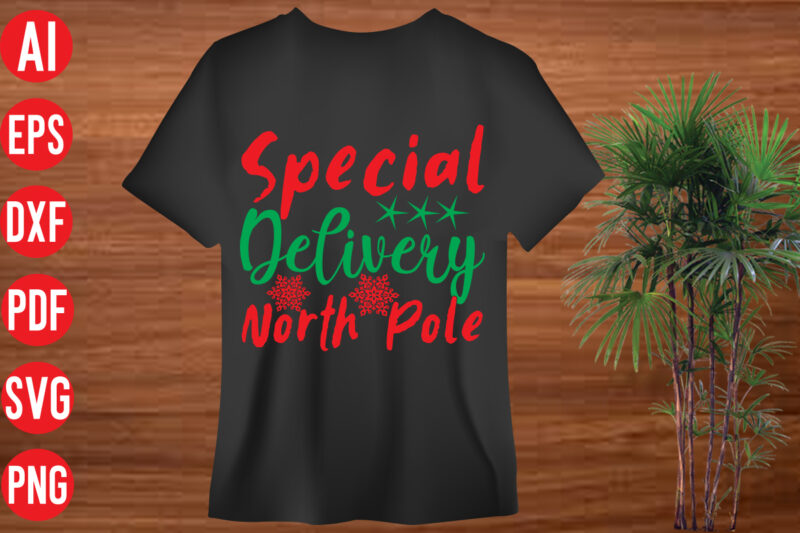 Special Delivery North Pole T shirt design, Special Delivery North Pole SVG cut file, Special Delivery North Pole SVG design, christmas svg mega bundle , 130 christmas design bundle ,