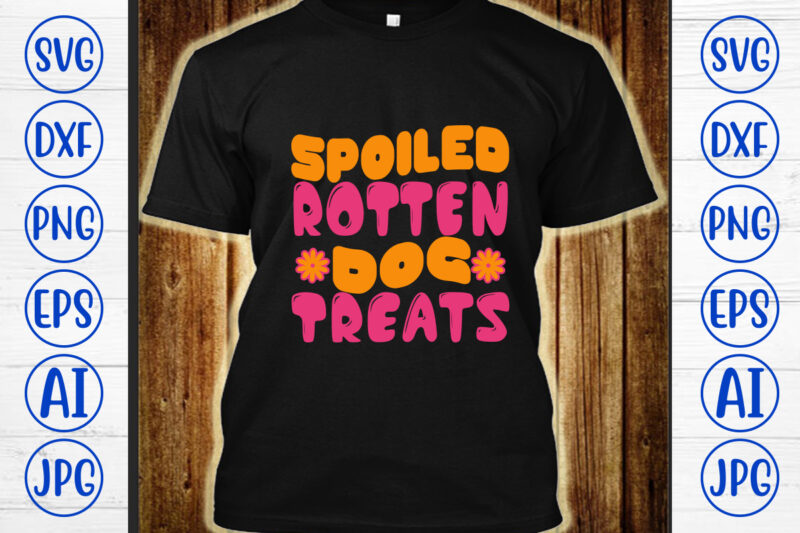Spoiled Rotten Dog Treats Retro SVG