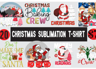Christmas Sublimation T Shirt design, christmas svg mega bundle ,130 christmas design bundle , christmas svg bundle , 20 christmas t-shirt design , winter svg bundle, christmas svg, winter svg,