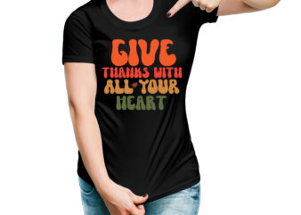 Give Thanks With All Your Heart VECTOR DESIGN