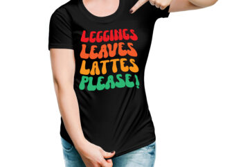 Leggings Leaves Lattes Please! VECTOR DESIGN