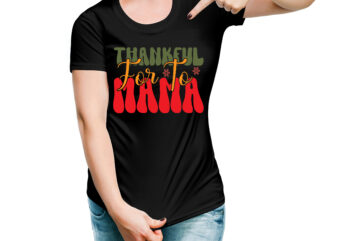 Thankful For To Mama VECTOR DESIGN