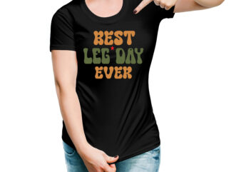 Best Leg Day Ever RETRO DESIGN