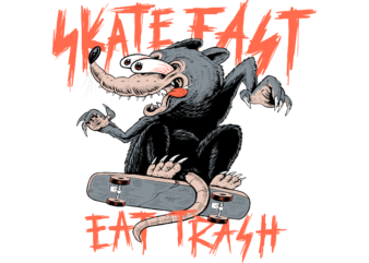 Skate Fast Eat Trash t shirt template vector