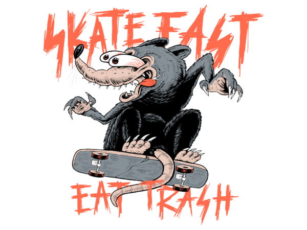 Skate fast eat trash t shirt template vector