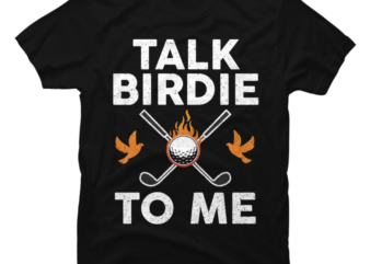 Talk Birdie To Me – Funny Golf Pun Golfer