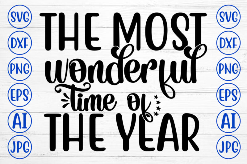 The Most Wonderful Time Of The Year SVG Cut File