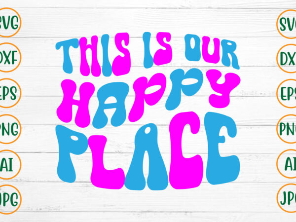 This is our happy place retro design