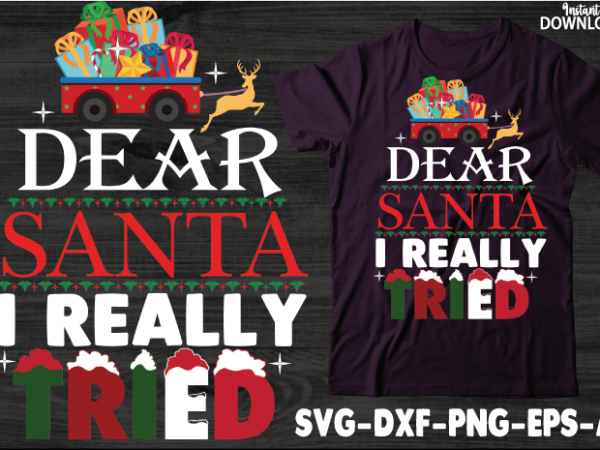 Dear santa i really tried,christmas shirt, women christmas shirt, cute christmas shirt, women holiday shirt, farm fresh christmas trees truck shirt, christmas t-shirt, christmas family, red truck shirt, christmas gift,