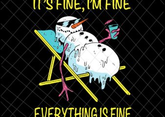 It’s Fine I’m Fine Everything Is Fine Svg, Melting Snowman Summer Christmas In July Svg, Snowman Christmas Svg, Snowman Xmas Svg t shirt design for sale