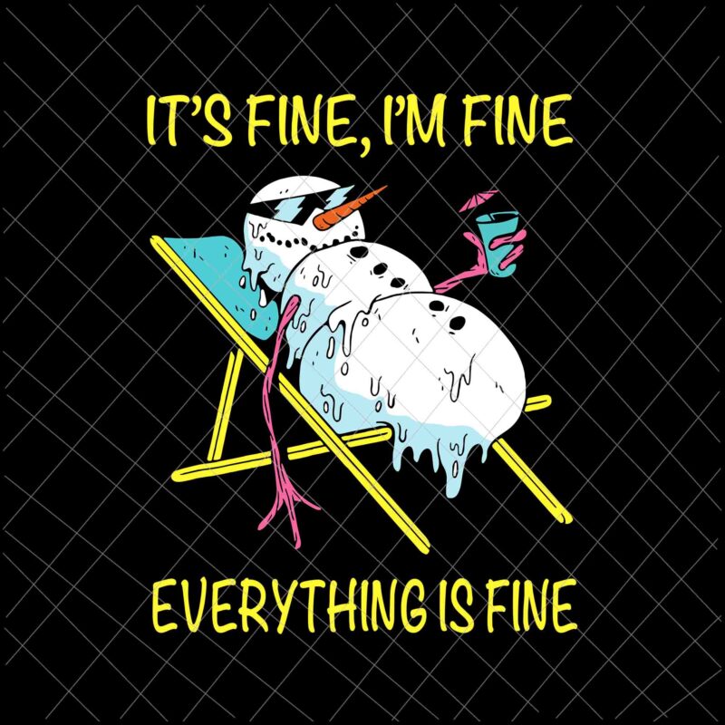 It’s Fine I’m Fine Everything Is Fine Svg, Melting Snowman Summer Christmas In July Svg, Snowman Christmas Svg, Snowman Xmas Svg