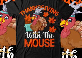 Thanksgiving Mouse T-Shirt Design ,Thanksgiving Mouse SVG Cut File , fall t-shirt design, fall t-shirt designs, fall t shirt design ideas, cute fall t shirt designs, fall festival t shirt