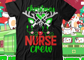 Christmas Nurse Crew T-Shirt Design , Christmas Nurse Crew SVG Cut File , Christmas SVG Mega Bundle , 220 Christmas Design , Christmas svg bundle , 20 christmas t-shirt design