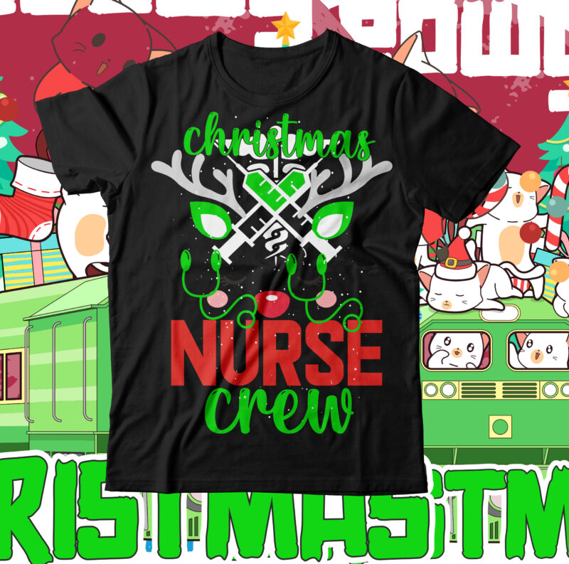 Christmas Nurse Crew T-Shirt Design , Christmas Nurse Crew SVG Cut File , Christmas SVG Mega Bundle , 220 Christmas Design , Christmas svg bundle , 20 christmas t-shirt design