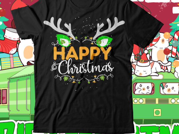Happy christmas t-shirt design ,happy christmas svg cut file , christmas svg mega bundle , 220 christmas design , christmas svg bundle , 20 christmas t-shirt design , winter svg