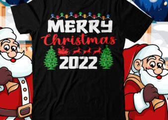 Merry Christmas 2022 T shirt design, Merry Christmas 2022 SVG design, Merry Christmas 2022 SVG ct file, Merry Christmas 2022 Sublimation t shirt design, christmas svg mega bundle ,130 christmas