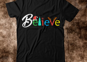 believe T-shirt Design,on sale