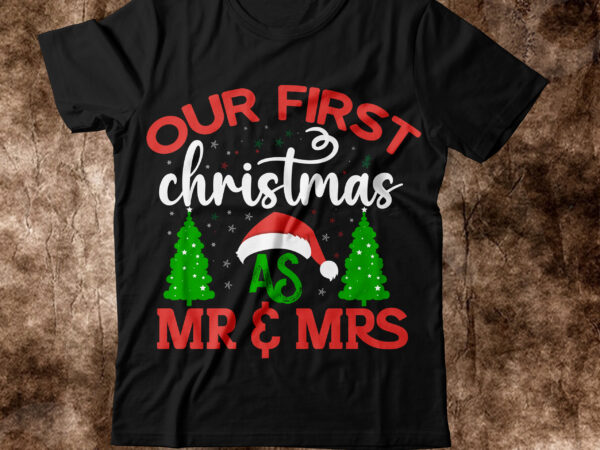 Our first christmads mr &mrs t-shirt design,on sale