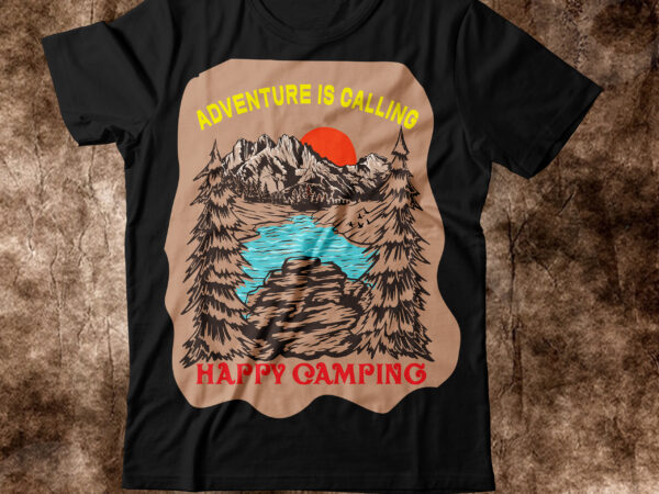 Adventure is calling happy camping t-shirt design,happy camper shirt, happy camper tshirt, happy camper gift, camping shirt, camping tshirt, camper shirt, camper tshirt, cute camping shircamping life shirts, camping shirt,