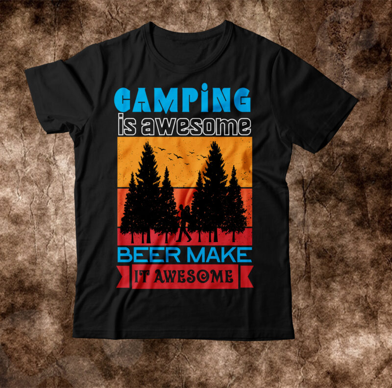 camping is awesome beer make it awesomeT-shirt Design,Happy Camper Shirt, Happy Camper Tshirt, Happy Camper Gift, Camping Shirt, Camping Tshirt, Camper Shirt, Camper Tshirt, Cute Camping ShirCamping Life Shirts, Camping
