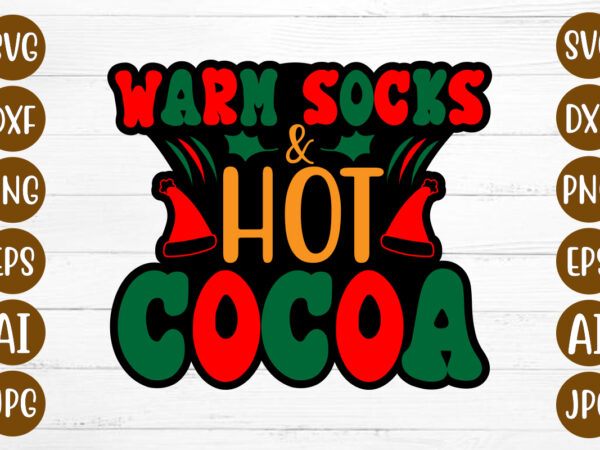 Warm socks and hot cocoa t-shirt design