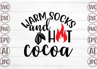 Warm Socks And Hot Cocoa SVG