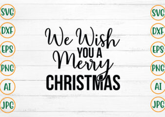 We Wish You A Merry Christmas SVG Design