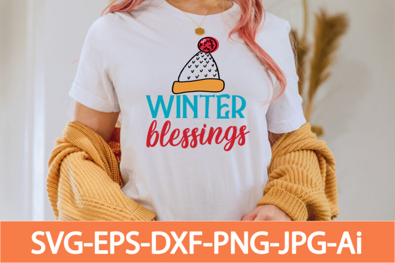 Winter Blessings T-shirt Design,in svg and png for Cricut and Silhouette | SVG cut files, snow, winter , funny quotes,Winter Bundle SVG, Funny Quotes Svg, Winter quote svg, Winter bundle-Bundle