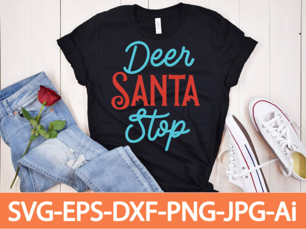Deer santa swp t-shirt design,in svg and png for cricut and silhouette | svg cut files, snow, winter , funny quotes,winter bundle svg, funny quotes svg, winter quote svg, winter