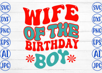 Wife Of The Birthday Boy Retro SVG