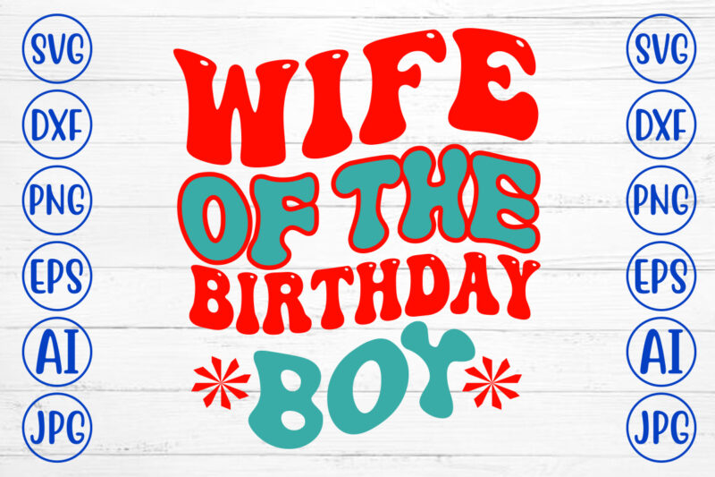 Wife Of The Birthday Boy Retro SVG