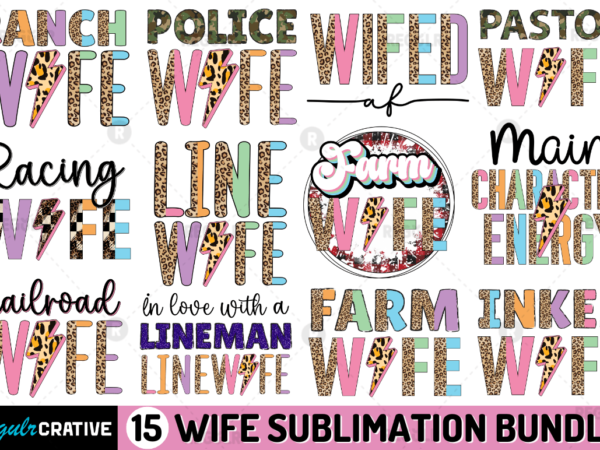 Wife sublimation bundle t shirt design for sale