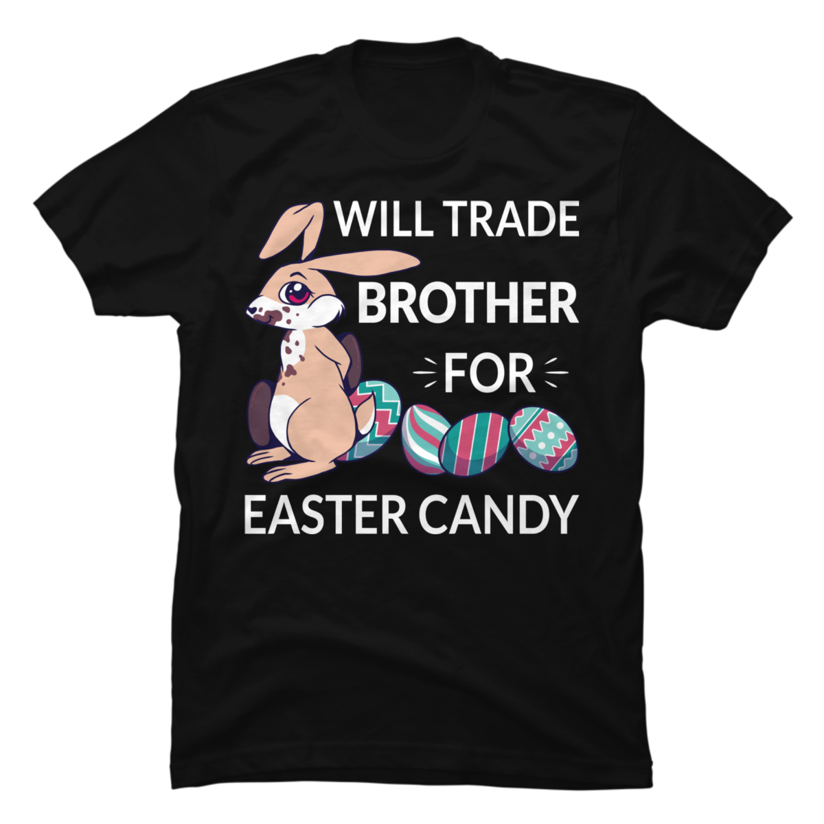 Will Trade Brother For Easter Candy II - Buy t-shirt designs
