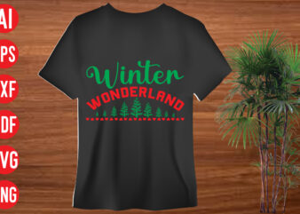 Winter Wonderland T shirt design, Winter Wonderland SVG cut file, Winter Wonderland SVG design,christmas t shirt designs, christmas t shirt design bundle, christmas t shirt designs free download, christmas t
