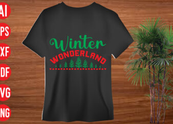 Winter Wonderland T shirt design, Winter Wonderland SVG cut file, Winter Wonderland SVG design,christmas t shirt designs, christmas t shirt design bundle, christmas t shirt designs free download, christmas t