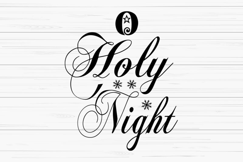 O holly night svg t-shirt