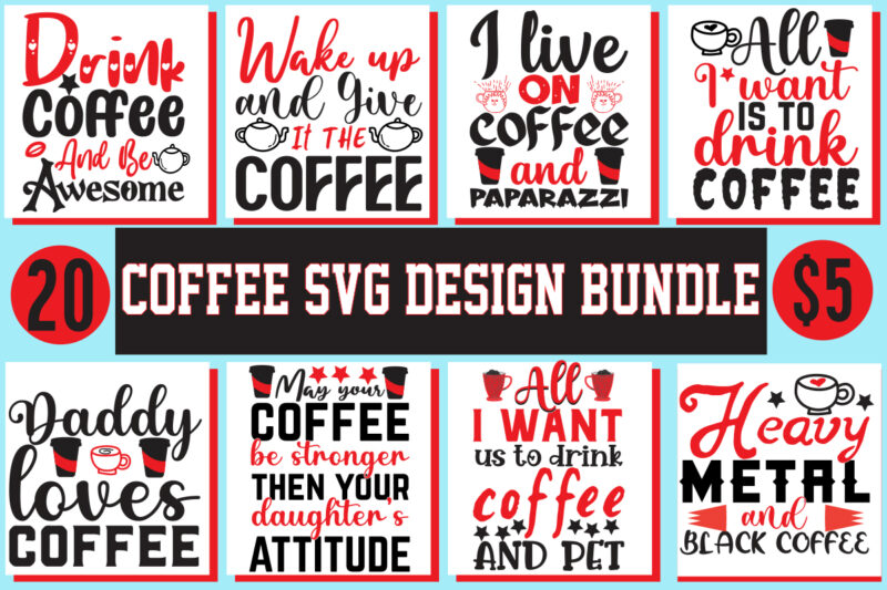 Coffee T-Shirt design, Coffee SVG cut file, Coffee SVG design,SVG bundle, svg bundles, fonts svg bundle, svg files for cricut, svg files, svg designs bundle, svg design, bundle svg ,
