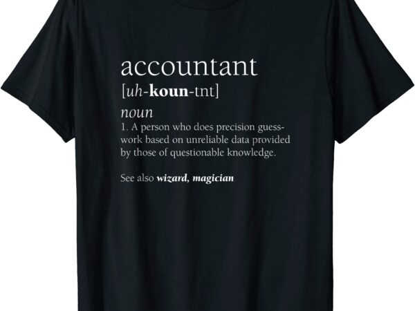 Accountant definition funny accounting gift t shirt men